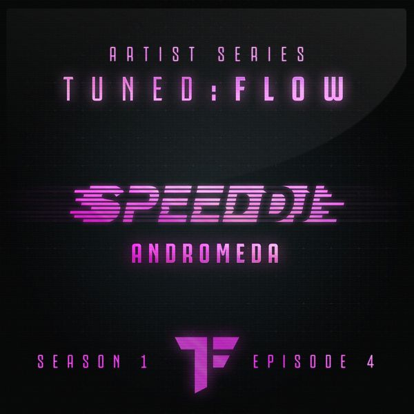 DJ Speed|Andromeda  (T:F Artist Series S01-E04)