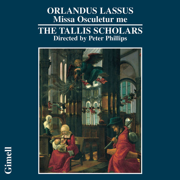 The Tallis Scholars|Orlandus Lassus - Missa Osculetur me The Tallis Scholars|Orlandus Lassus - Missa Osculetur me