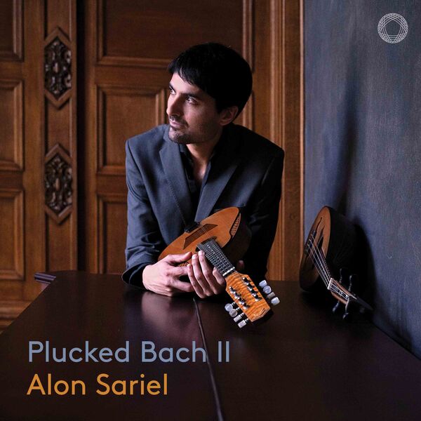 Alon Sariel|Plucked Bach II Alon Sariel|Plucked Bach II