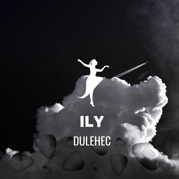 Dulehec|ILY Dulehec|ILY