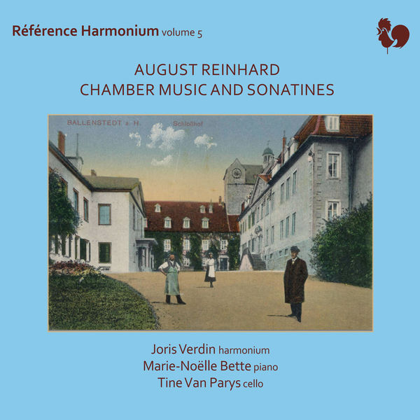 Joris Verdin|August Reinhard: Chamber Music and Sonatines (Référence Harmonium, Vol. 5)