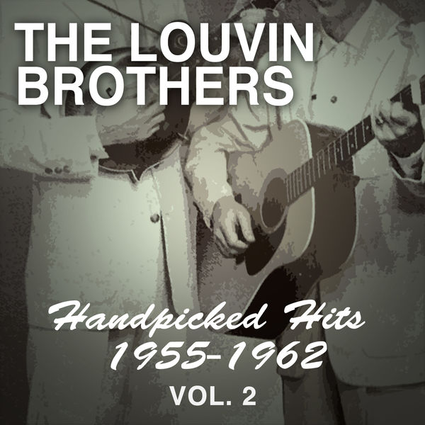 The Louvin Brothers - Handpicked Hits 1955-1962, Vol. 2 The Louvin Brothers - Handpicked Hits 1955-1962, Vol. 2