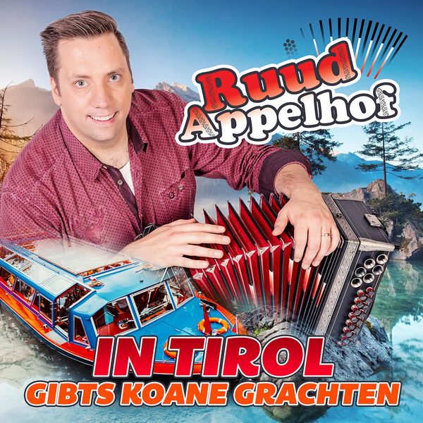 Ruud Appelhof - In Tirol gibts koane Grachten Ruud Appelhof - In Tirol gibts koane Grachten