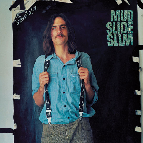 James Taylor - Mud Slide Slim and the Blue Horizon (2019 Remaster) James Taylor - Mud Slide Slim and the Blue Horizon (2019 Remaster)