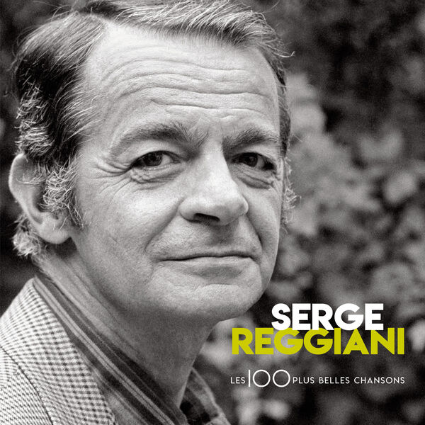 Serge Reggiani - 100 Plus Belles chansons Serge Reggiani - 100 Plus Belles chansons
