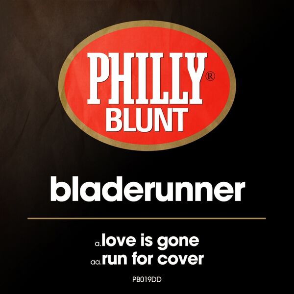 Bladerunner - Love Is Gone / Run for Cover Bladerunner - Love Is Gone / Run for Cover