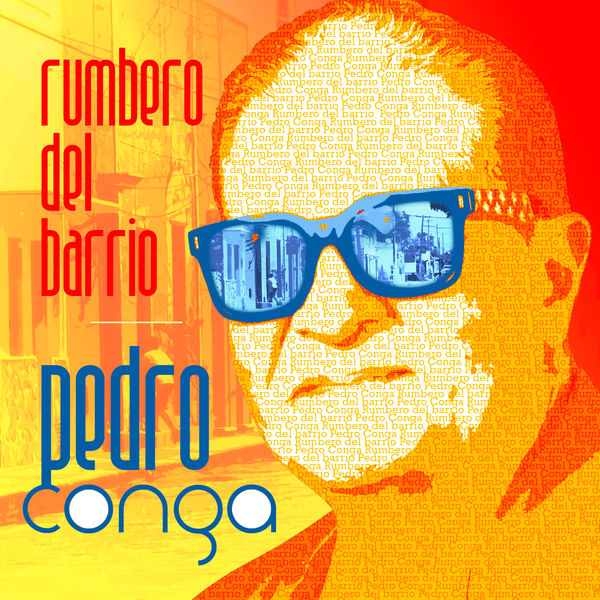 Pedro Conga|Rumbero del Barrio