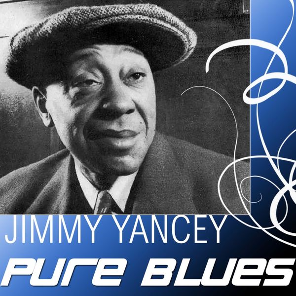 Pure Blues, Jimmy Yancey Qobuz