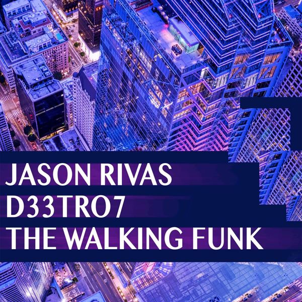 Jason Rivas - The Walking Funk Jason Rivas - The Walking Funk