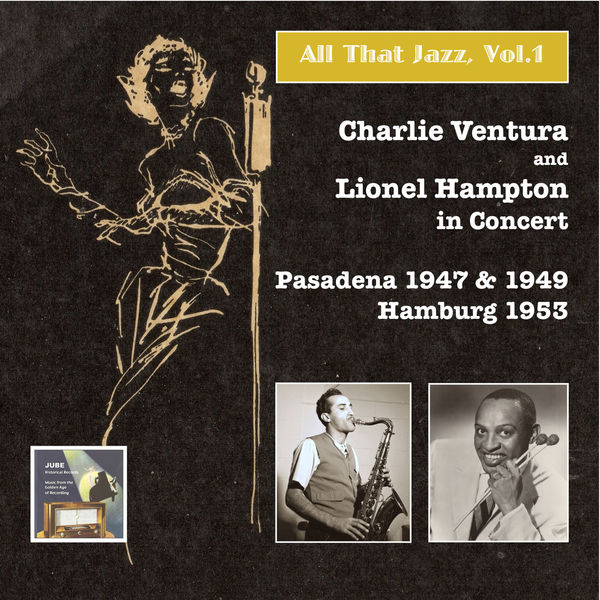 Charlie Ventura Septette|All That Jazz, Vol.1 – Charlie Ventura & Lionel Hampton in Concert (Live) Charlie Ventura Septette|All That Jazz, Vol.1 – Charlie Ventura & Lionel Hampton in Concert (Live)