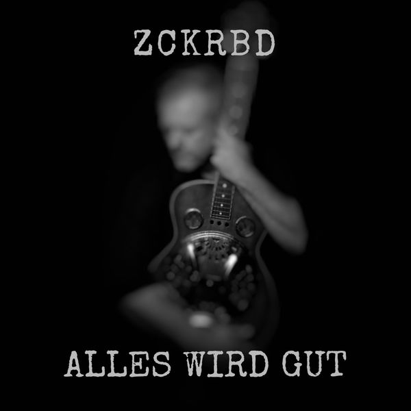 ZUCKERBUD - Alles wird gut ZUCKERBUD - Alles wird gut
