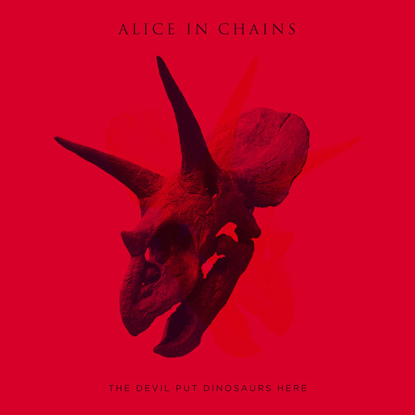 Alice In Chains|The Devil Put Dinosaurs Here Alice In Chains|The Devil Put Dinosaurs Here