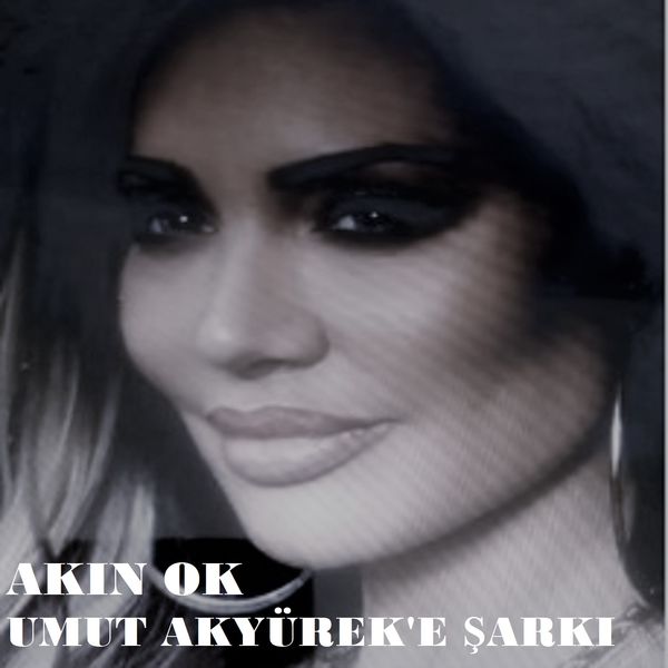 Akın Ok|Umut Akyürek'e Şarkı Akın Ok|Umut Akyürek'e Şarkı