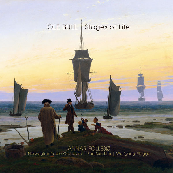 Ole Bull|Ole Bull - Stages of Life