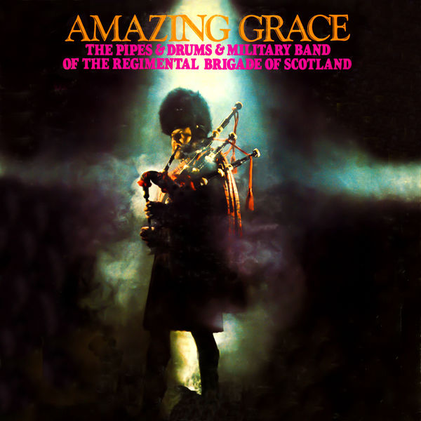 Amazing Grace, Pipes, Drums & Military Band of Regimental Brigade of