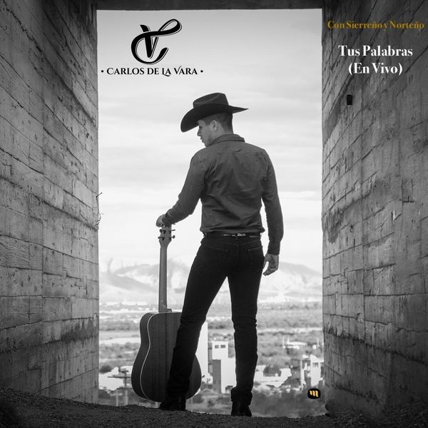 Carlos De La Vara - Tus Palabras (En Vivo) Carlos De La Vara - Tus Palabras (En Vivo)