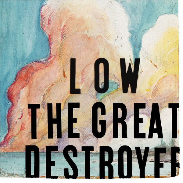 Low|The Great Destroyer