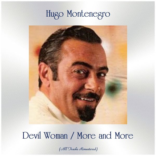Hugo Montenegro - Devil Woman / More and More (All Tracks Remastered) Hugo Montenegro - Devil Woman / More and More (All Tracks Remastered)