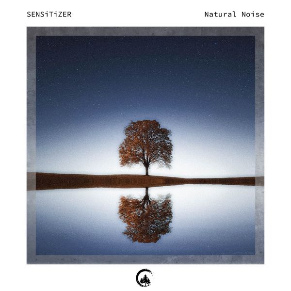 Sensitizer - Natural Noise Sensitizer - Natural Noise