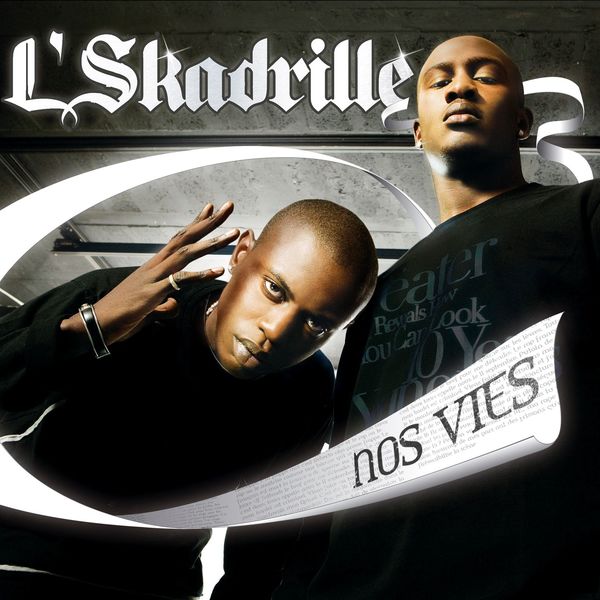 l'skadrille - Nos vies l'skadrille - Nos vies