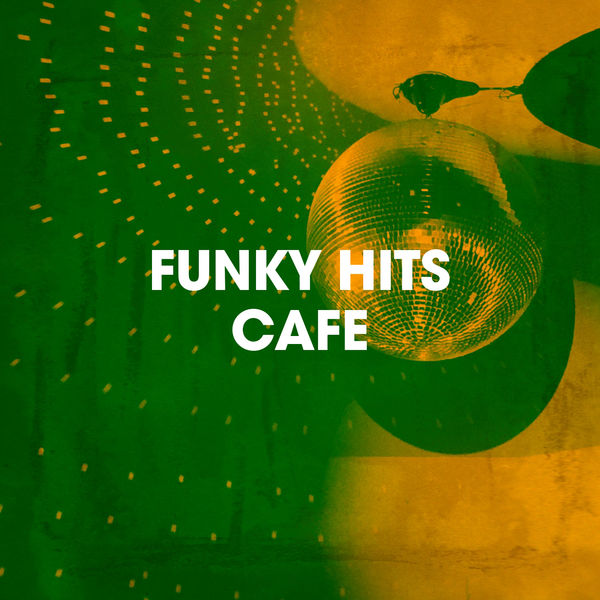 Funk|Funky Hits Café Funk|Funky Hits Café