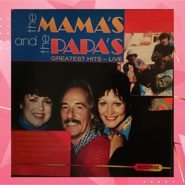 The Mamas & The Papas|Mammas & Papas - Greatest Hits _Live in 1982 (The Mamas & The Papas) The Mamas & The Papas|Mammas & Papas - Greatest Hits _Live in 1982 (The Mamas & The Papas)