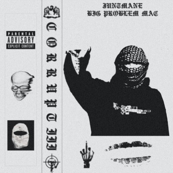 Juntmane|CORRUPT III (feat. BIG PROBLEM MAC) Juntmane|CORRUPT III (feat. BIG PROBLEM MAC)