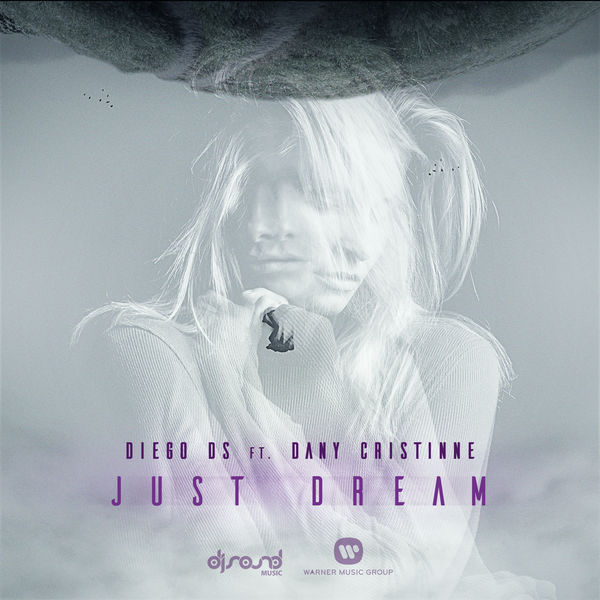 Diego Ds - Just Dream (feat. Dany Cristinne) Diego Ds - Just Dream (feat. Dany Cristinne)