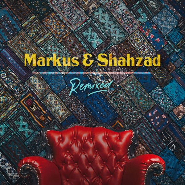 Markus And Shahzad|Markus & Shahzad Remixed Markus And Shahzad|Markus & Shahzad Remixed