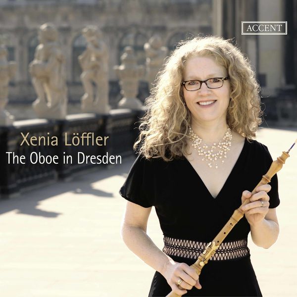 Xenia Löffler|The Oboe in Dresden (Vivaldi, Fasch, Telemann, Hasse, Platti...)