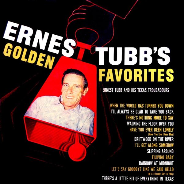 Ernest Tubb - Ernest Tubb's Golden Favorites Ernest Tubb - Ernest Tubb's Golden Favorites