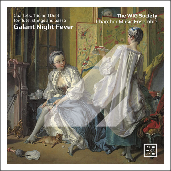 The WIG Society Chamber Music Ensemble|Galant Night Fever. Quartets, Trio and Duet for Flute, Strings and Basso