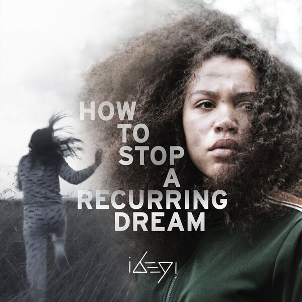 Ibeyi|Recurring Dream: Music from the film How To Stop A Recurring Dream Ibeyi|Recurring Dream: Music from the film How To Stop A Recurring Dream