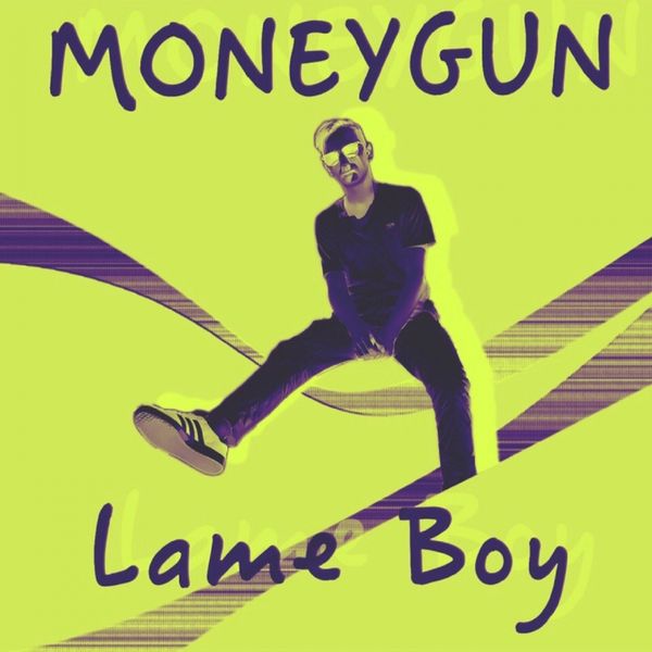 Moneygun - Lame Boy Moneygun - Lame Boy