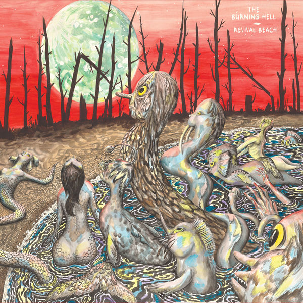 The Burning Hell - Revival Beach The Burning Hell - Revival Beach