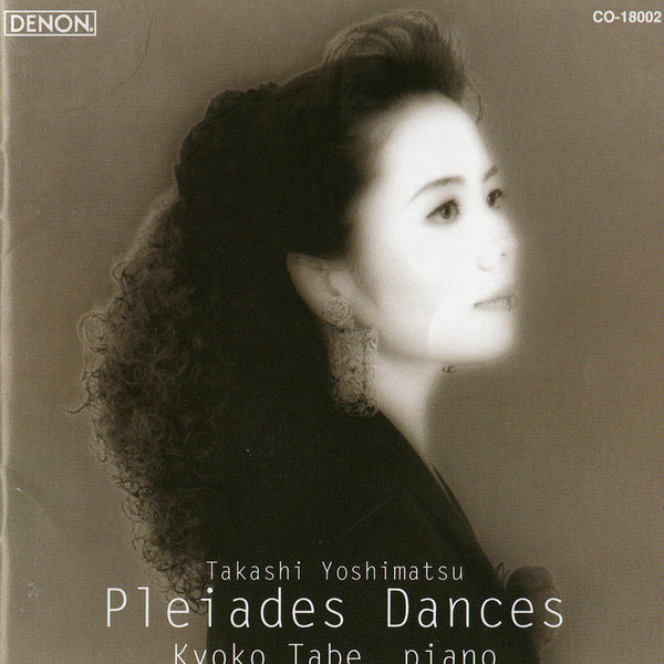 Kyoko Tabe - Yoshimatsu: Pleiades Dances Kyoko Tabe - Yoshimatsu: Pleiades Dances