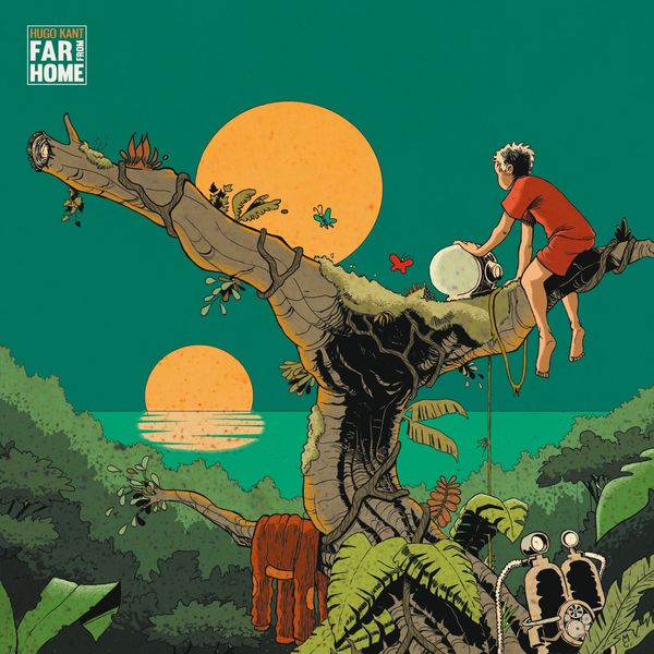 Hugo Kant|Far from Home Hugo Kant|Far from Home