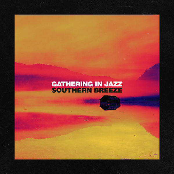 Gathering in Jazz|Southern Breeze Gathering in Jazz|Southern Breeze