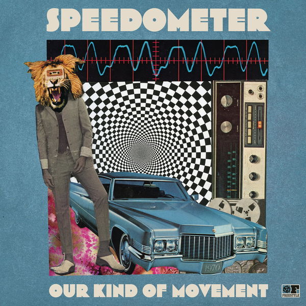 Speedometer - Our Kind of Movement Speedometer - Our Kind of Movement