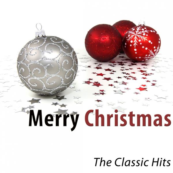 Various Artists - Merry Christmas (The Classic Hits Remastered) Various Artists - Merry Christmas (The Classic Hits Remastered)