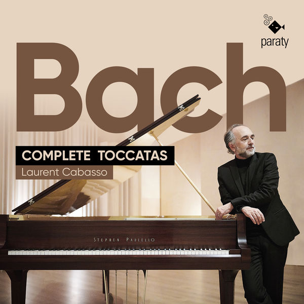 Laurent Cabasso|Bach: Complete Toccatas