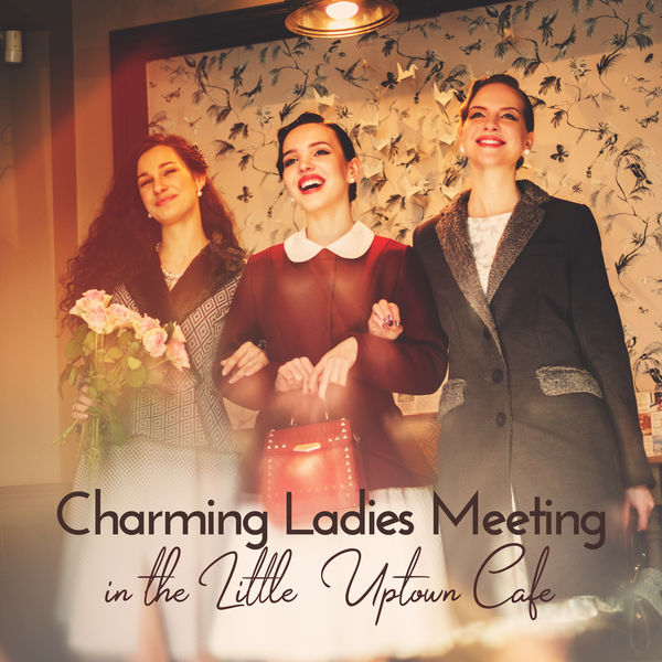 Stockholm Jazz Quartet, Vintage Cafe, Coffee Shop Jazz - Charming Ladies Meeting in the Little Uptown Cafe: Best Instrumental Smooth Jazz 2019 Selection for All Kinds of Cafe and Little Restaurant Stockholm Jazz Quartet, Vintage Cafe, Coffee Shop Jazz - Charming Ladies Meeting in the Little Uptown Cafe: Best Instrumental Smooth Jazz 2019 Selection for All Kinds of Cafe and Little Restaurant