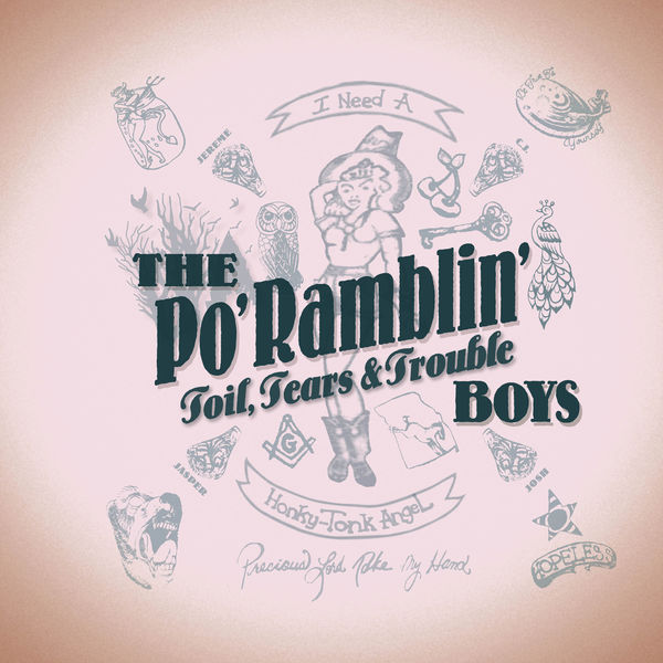 The Po' Ramblin' Boys - Toil, Tears & Trouble The Po' Ramblin' Boys - Toil, Tears & Trouble