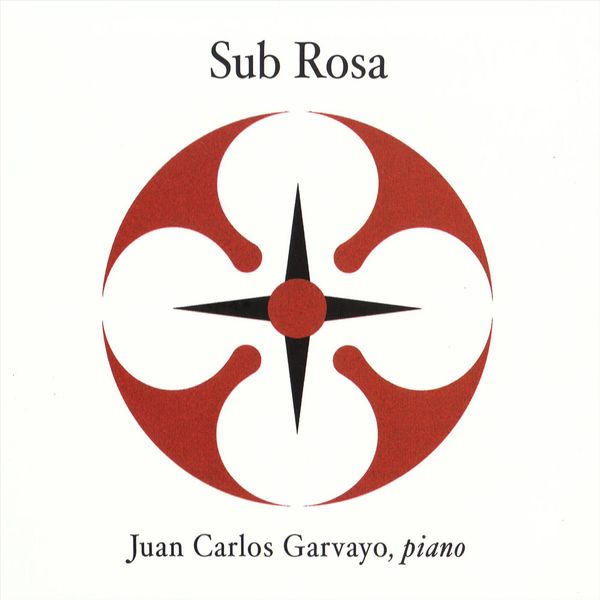Juan Carlos Garvayo|Sub Rosa Juan Carlos Garvayo|Sub Rosa