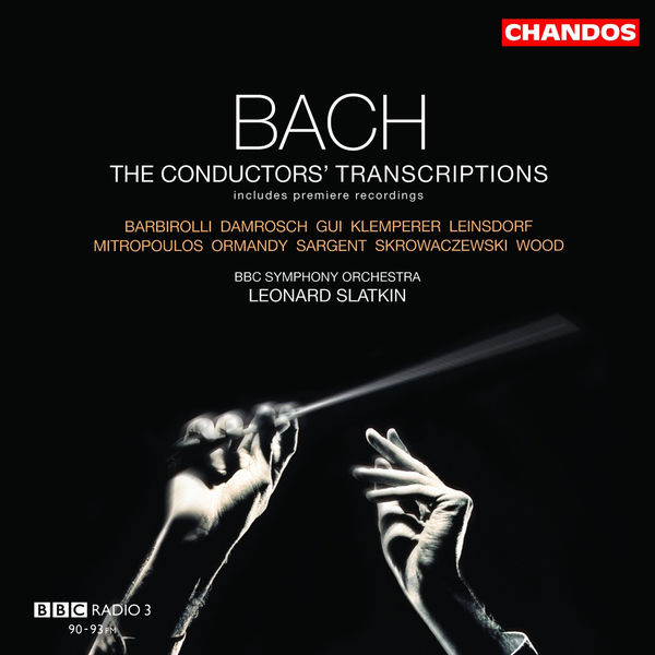 Leonard Slatkin|Bach: The Conductors' Transcriptions Leonard Slatkin|Bach: The Conductors' Transcriptions