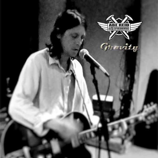 Abe Reid & the Spike Drivers - Gravity Abe Reid & the Spike Drivers - Gravity