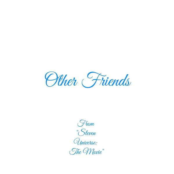 Club Unicorn - Other Friends (From "Steven Universe: The Movie") Club Unicorn - Other Friends (From "Steven Universe: The Movie")