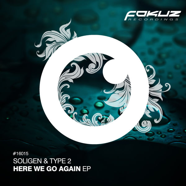 Soligen & Type 2|Here We Go Again EP Soligen & Type 2|Here We Go Again EP