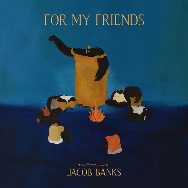 Jacob Banks|For My Friends Jacob Banks|For My Friends