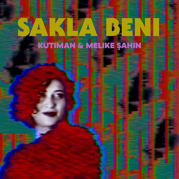 Kutiman|Sakla Beni Kutiman|Sakla Beni
